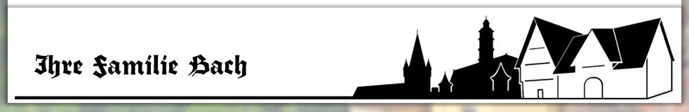 Ihre Familie Bach